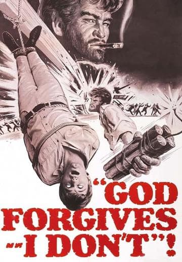 God Forgives... I Don't!