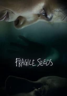 Fragile Seeds