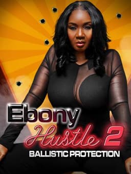 Ebony Hustle 2: Ballistic Protection
