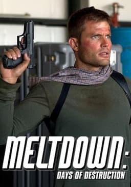 Meltdown: Days of Destruction